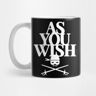 As You Wish Mug